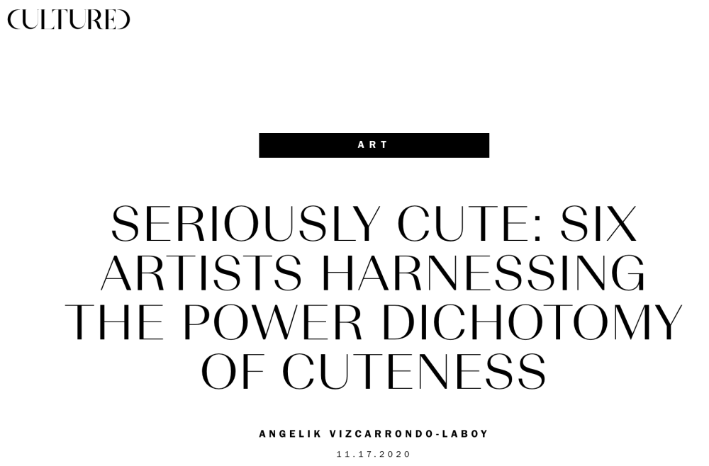 SERIOUSLY CUTE: Six Artists Harnessing the Power Dichotomy of Cuteness
