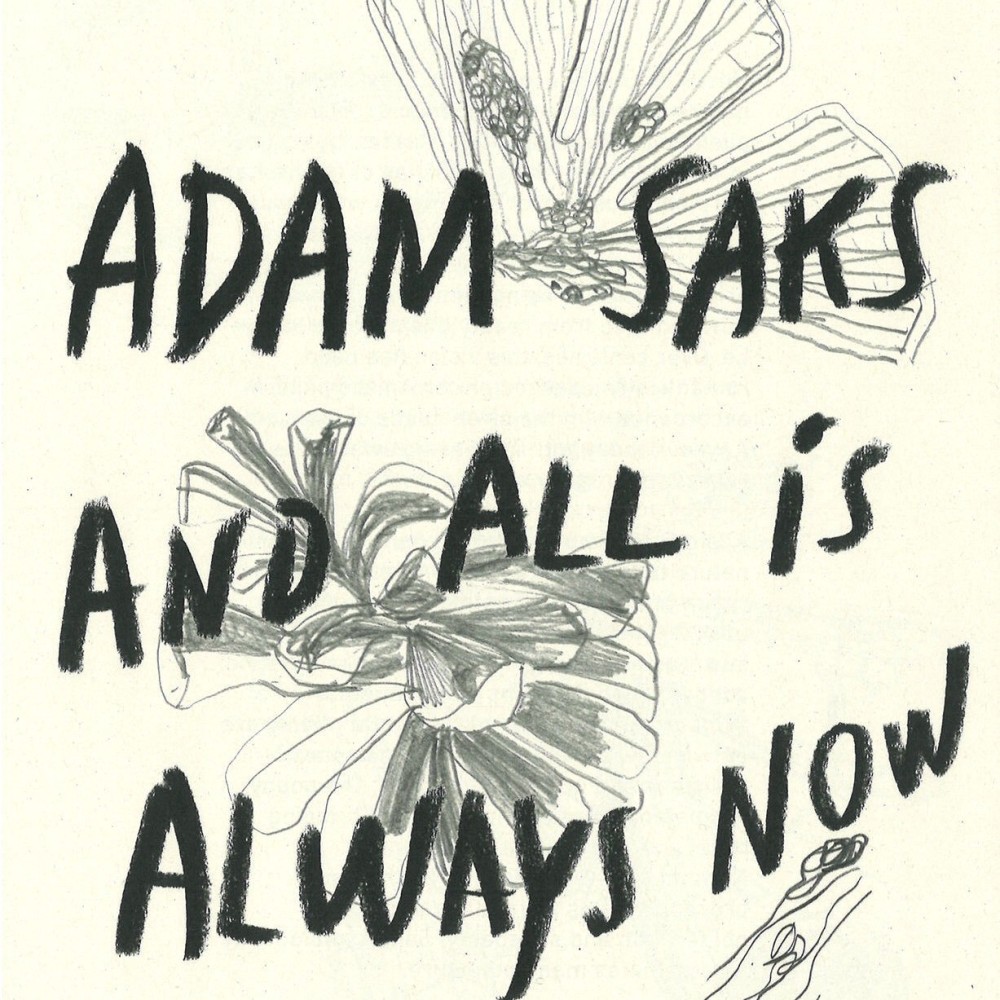 Adam Saks - And All is Always Now - Publications - Meliksetian | Briggs