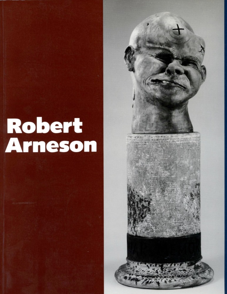 Robert Arneson: A Retrospective - Publications - George Adams Gallery