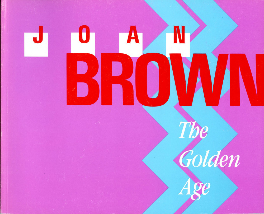 Joan Brown: The Golden Age - Publications - George Adams Gallery