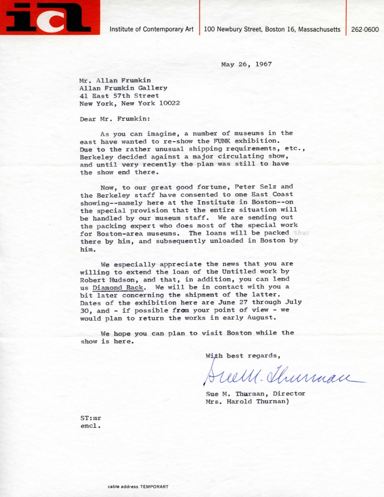 Letter from Sue Thurman to Allan Frumkin, requesting the loan of Robert Hudson&amp;rsquo;s Diamond Back for the ICA Boston&amp;rsquo;s presentation of Selz&amp;rsquo;s Funk exhibition, May 26, 1967.

Image courtesy of the George Adams Gallery Archives.