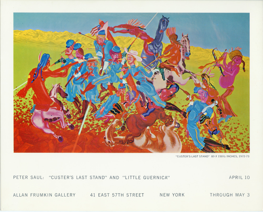 Announcement card for Peter Saul’s Custer’s Last Stand and Little Guernica at Allan Frumkin Gallery, New York, April 10 - May 3, 1973. Image courtesy the George Adams Gallery Archives.