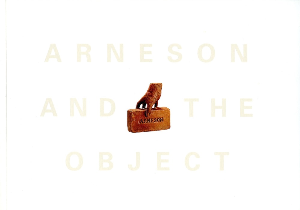 Arneson and the Object - Publications - George Adams Gallery