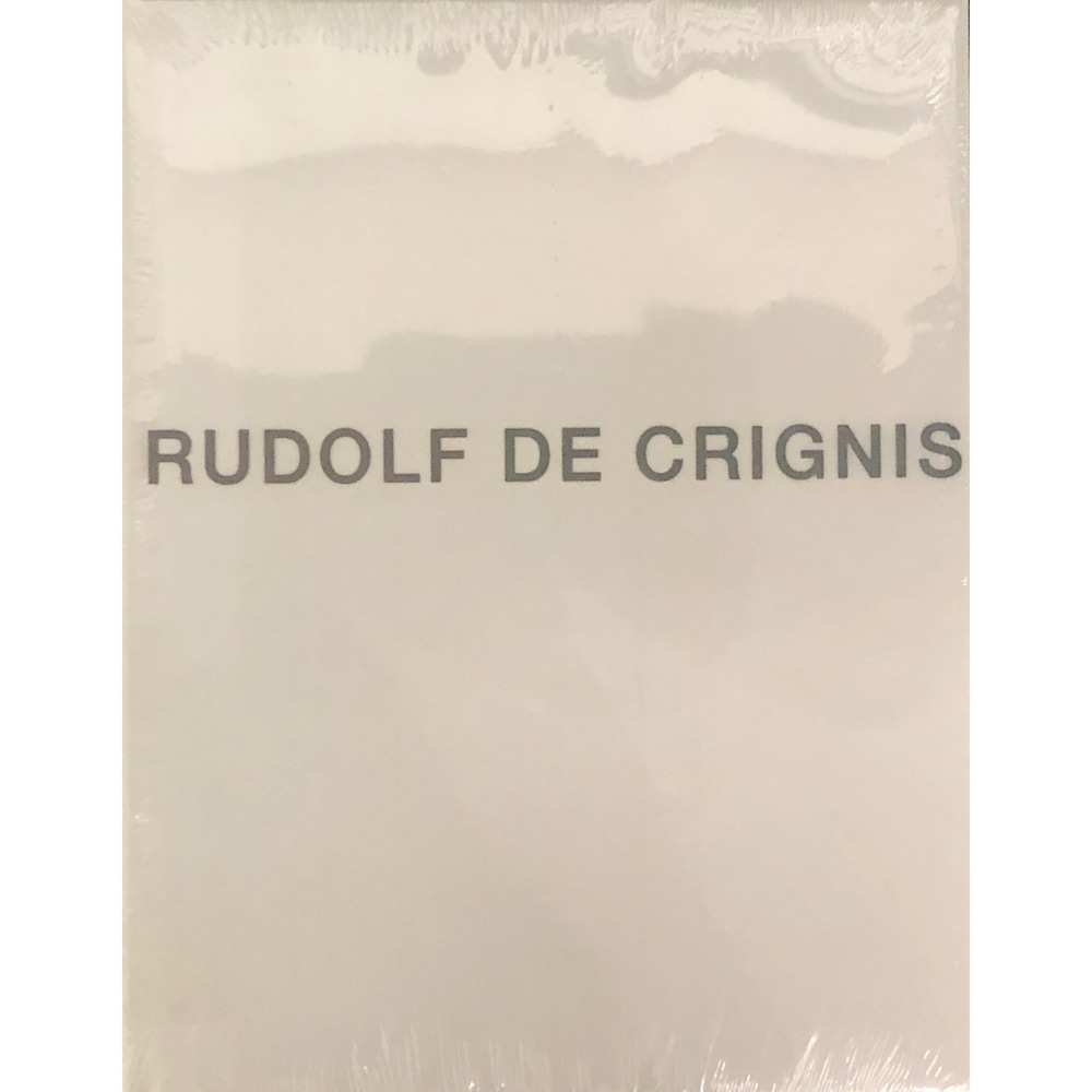 Rudolf De Crignis - New York 1985 - 2006 - Publications - Betty Cuningham Gallery