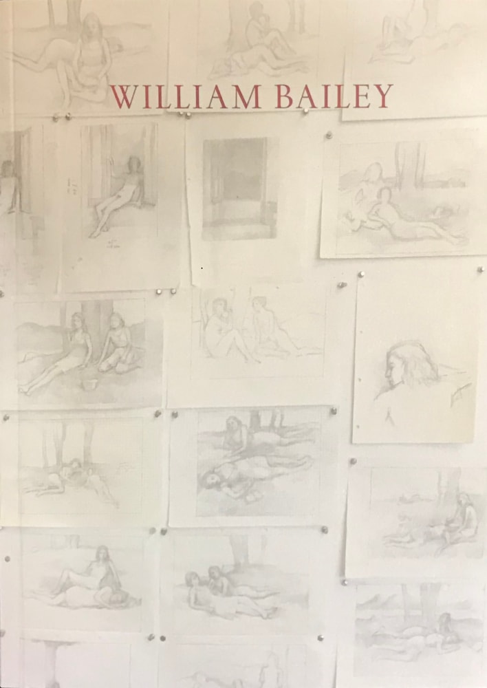 William Bailey -  - Publications - Betty Cuningham Gallery