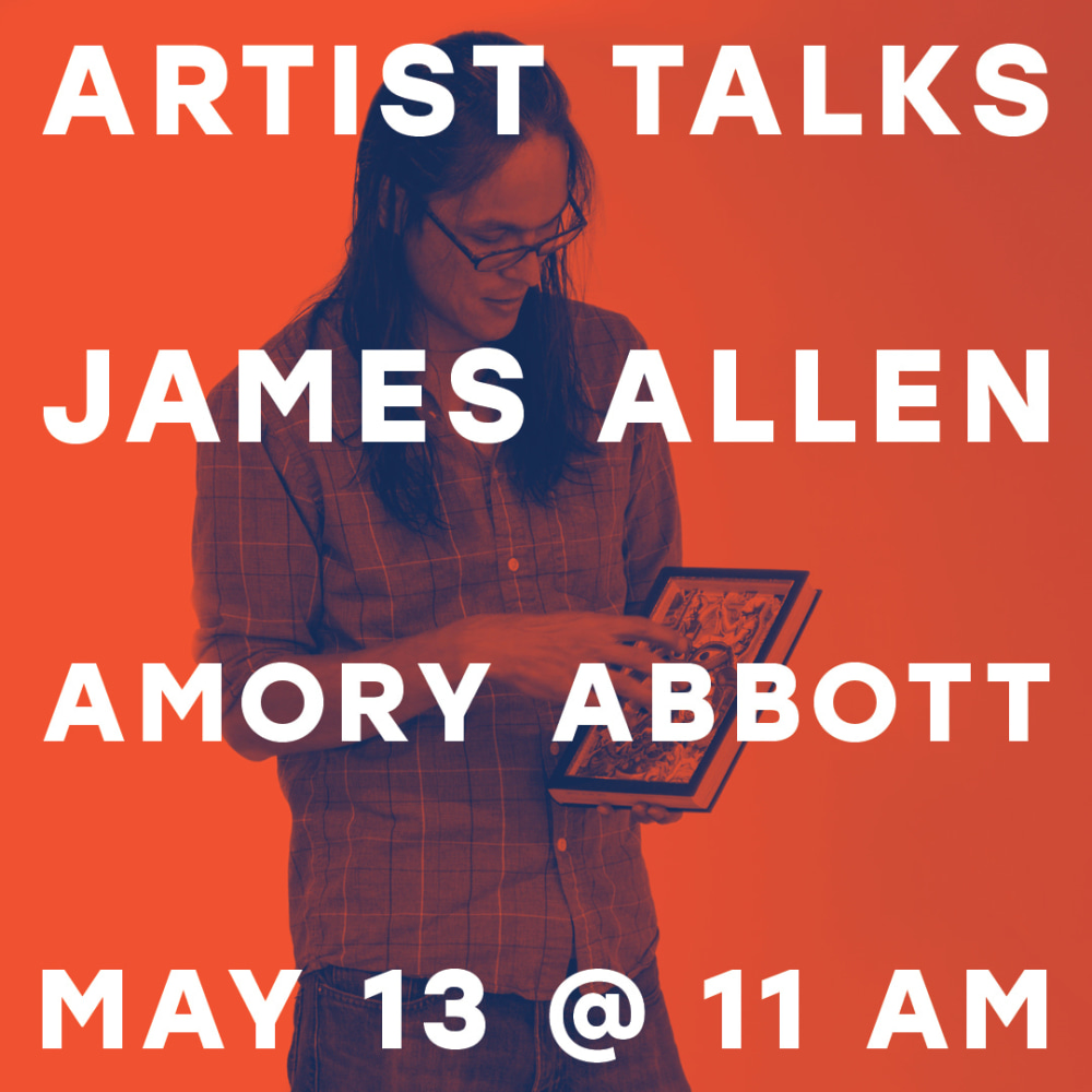 Artist Talks with James Allen and Amory Abbott
