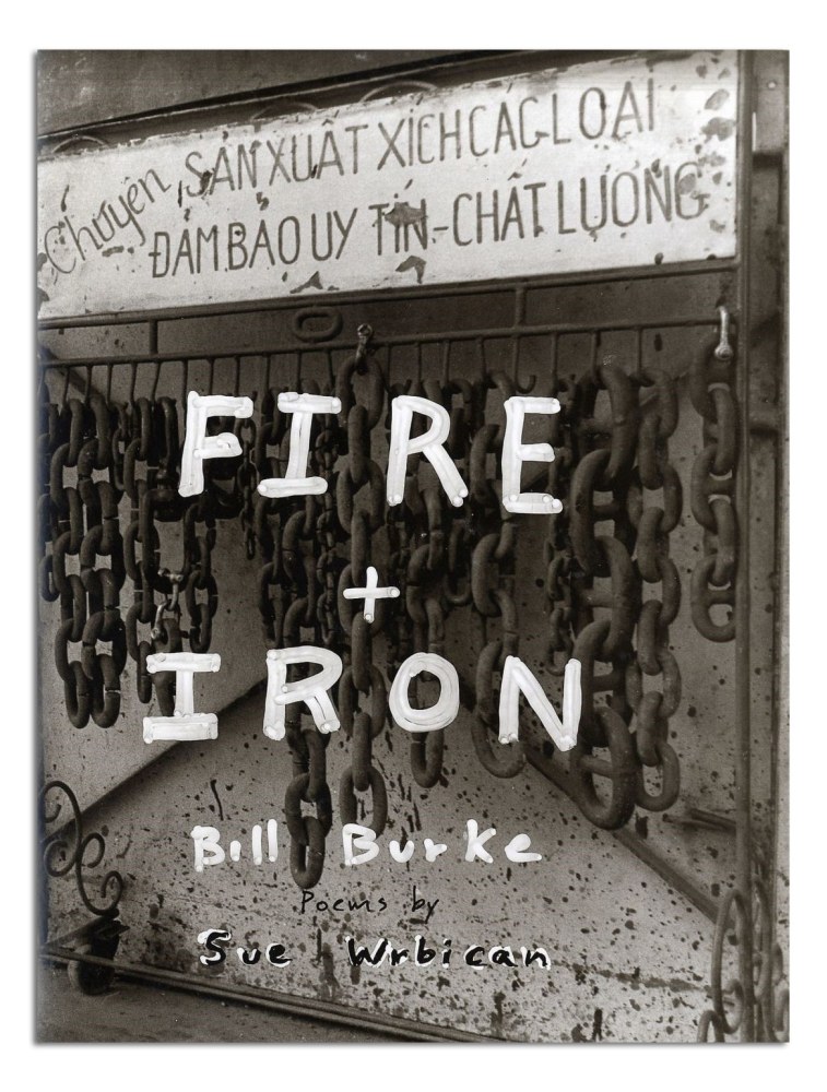 Fire + Iron - Bill Burke - Publications - Howard Greenberg Gallery