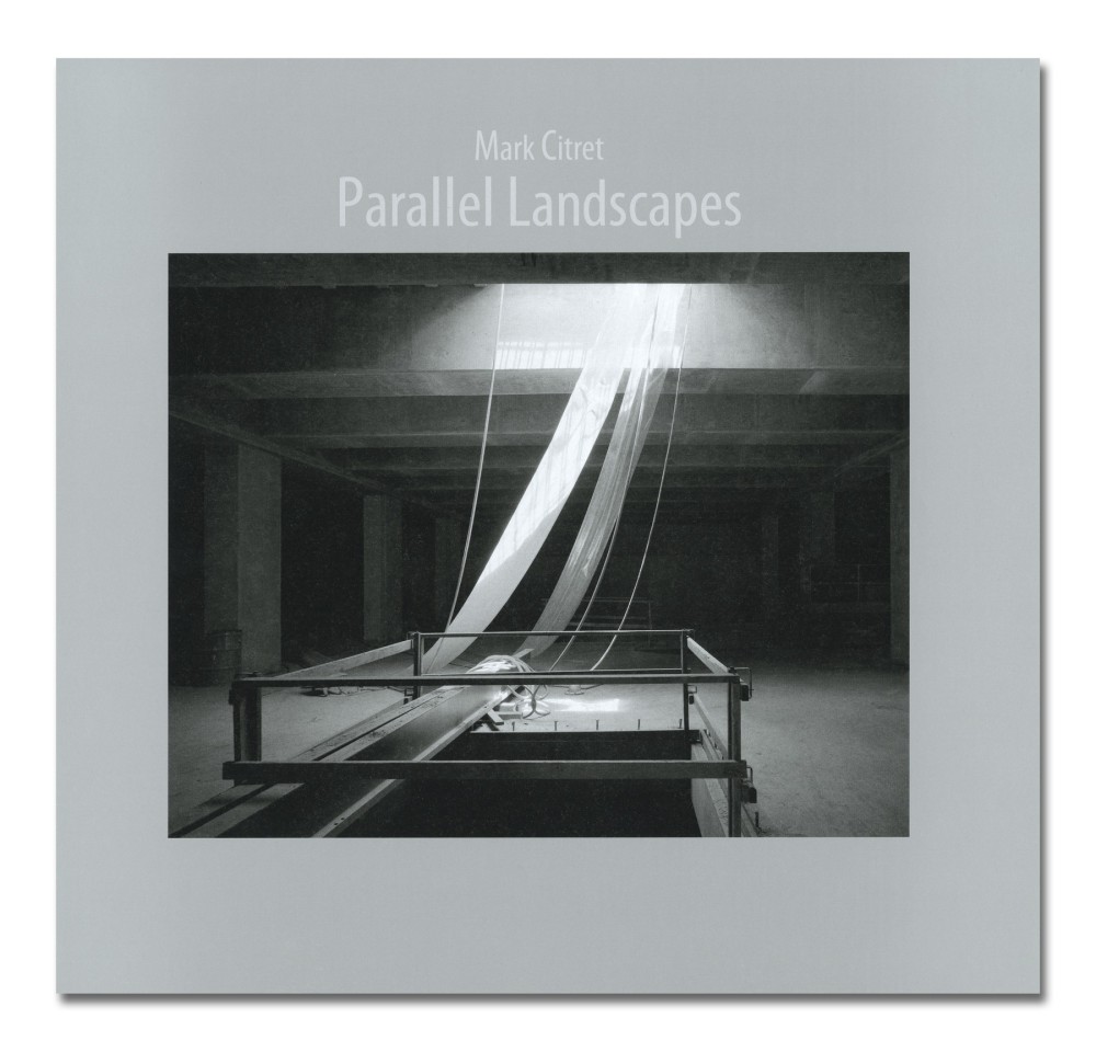 Parallel Landscapes - Mark Citret - Publications - Howard Greenberg Gallery