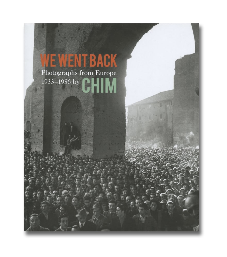 We Went Back: Photographs from Europe 1933-1956 - David Seymour "Chim" - Publications - Howard Greenberg Gallery
