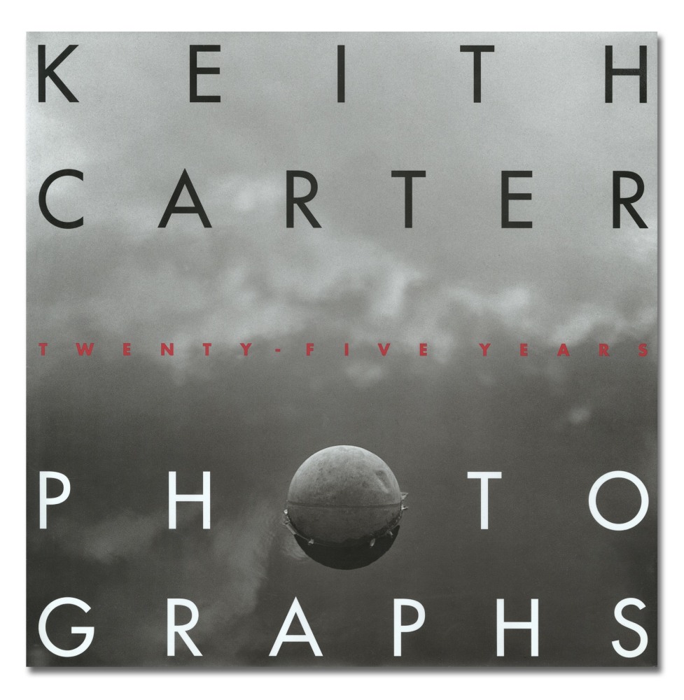 Photographs: Twenty-Five Years - Keith Carter - Publications - Howard Greenberg Gallery