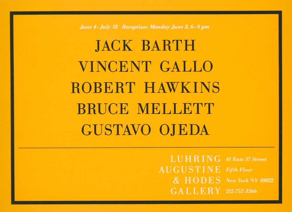 Jack Barth, Vincent Gallo, Robert Hawkins, Bruce Mellett, Gustavo Ojeda -  - Exhibitions - Luhring Augustine
