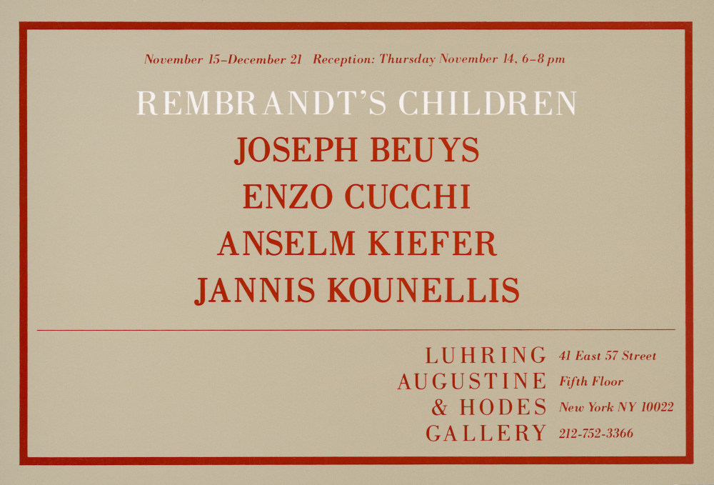 Rembrandt's Children - Joseph Beuys, Enzo Cucchi, Anselm Kiefer, Jannis Kounellis - Exhibitions - Luhring Augustine