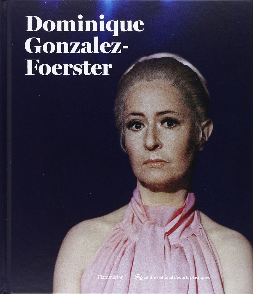 Dominique Gonzalez-Foerster -  - PUBLICATIONS - 303 Gallery