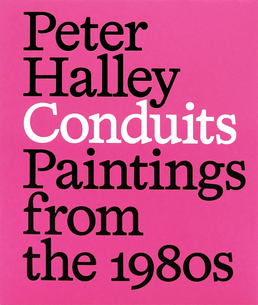 Peter Halley: Conduits: Paintings from the 1980s - Publications - Craig Starr Gallery