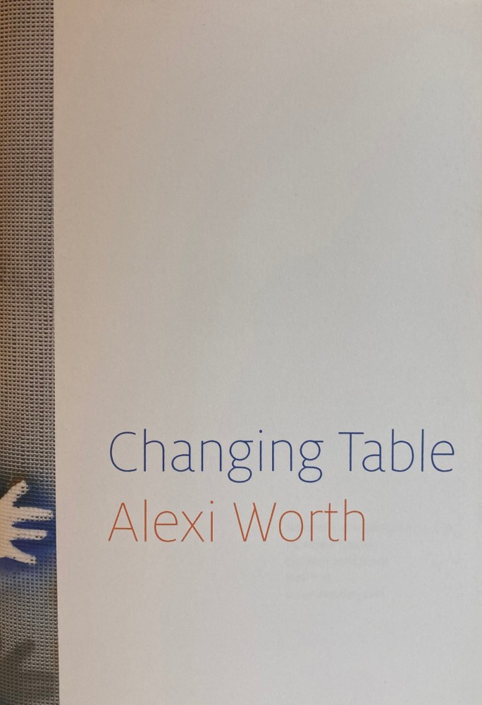 Alexi Worth: Changing Table -  - Publications - DC Moore Gallery