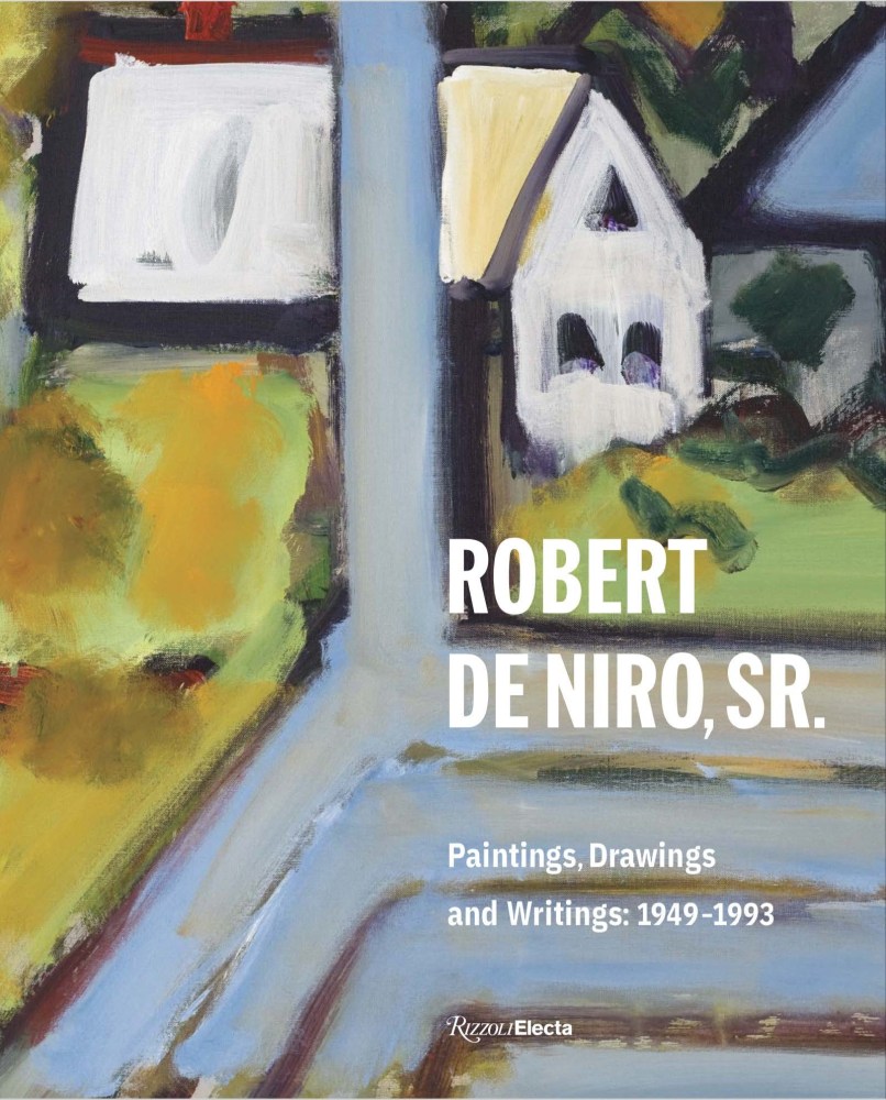 Robert De Niro Sr.: Paintings, Drawings, and Writings: 1942-1993 -  - Publications - DC Moore Gallery