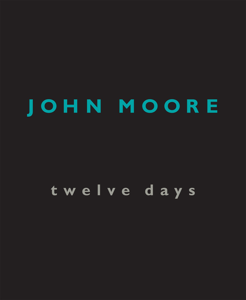 John Moore - Twelve Days - Publications - Hirschl & Adler