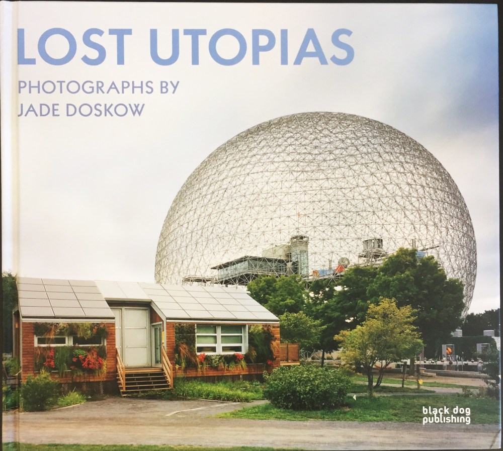 Jade Doskow: Lost Utopias - Publications - Tracey Morgan Gallery -  Contemporary fine art gallery in Downtown Asheville, North Carolina
