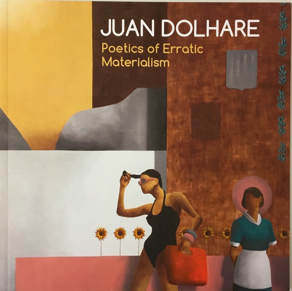 Juan Dolhare: Poetics of Erratic Materialism - Publications - LaCa Projects