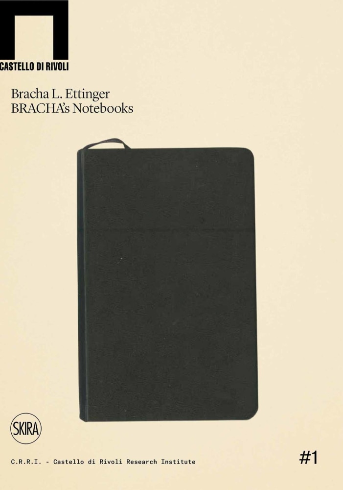 Bracha L. Ettinger: BRACHA's Notebook - Skira - Publications - Andrew Kreps Gallery