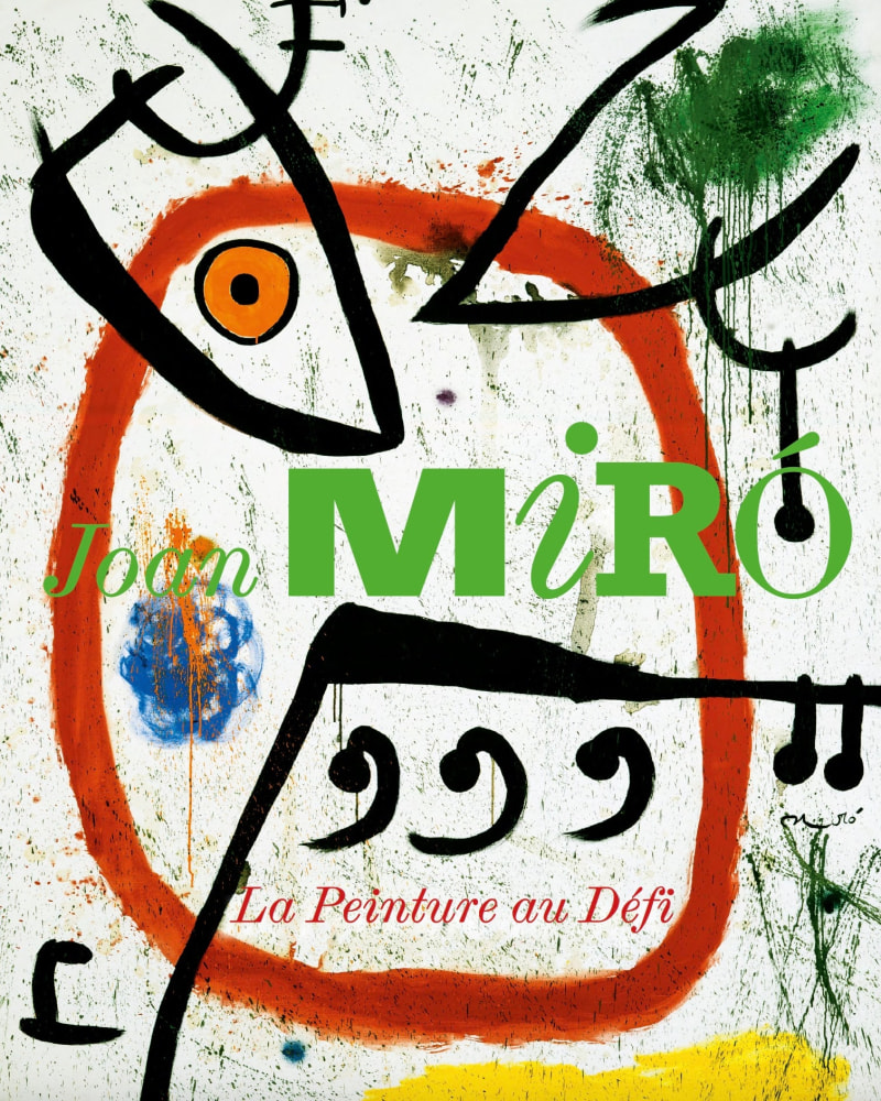 Joan Miró – La Peinture au Défi - Publications - Galerie Gmurzynska