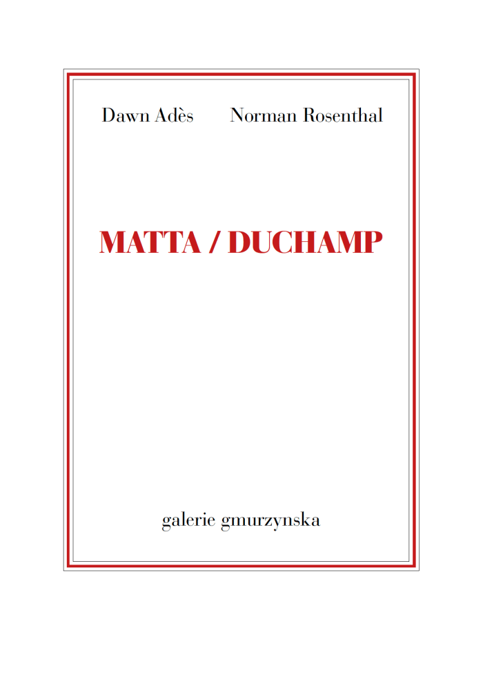 Matta / Duchamp - Publications - Galerie Gmurzynska