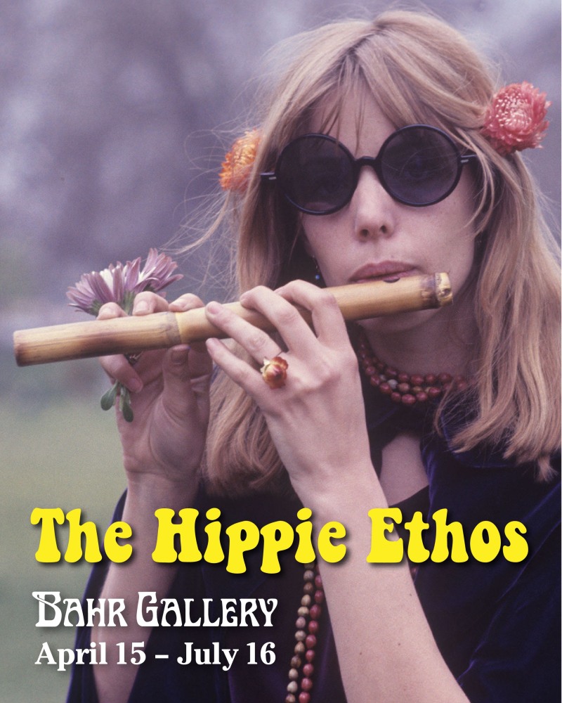New Exhibition, &quot;The Hippie Ethos&quot; Open April 15 - July 15