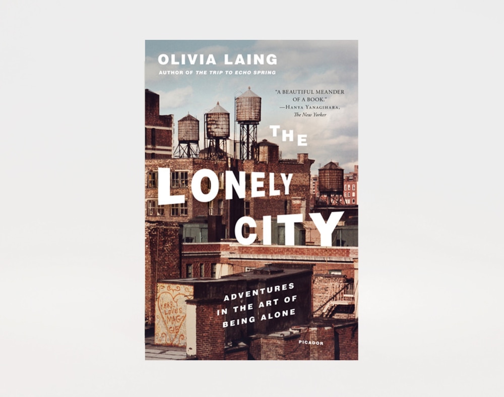 The Lonely City: Adventures in the Art of Being Alone - Other Selected Publications - Felix Gonzalez-Torres Foundation