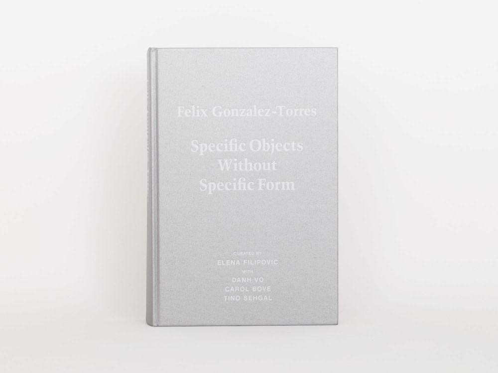 Felix Gonzalez-Torres: Specific Objects without Specific Form - Selected Monographs and Solo Catalogues - Felix Gonzalez-Torres Foundation