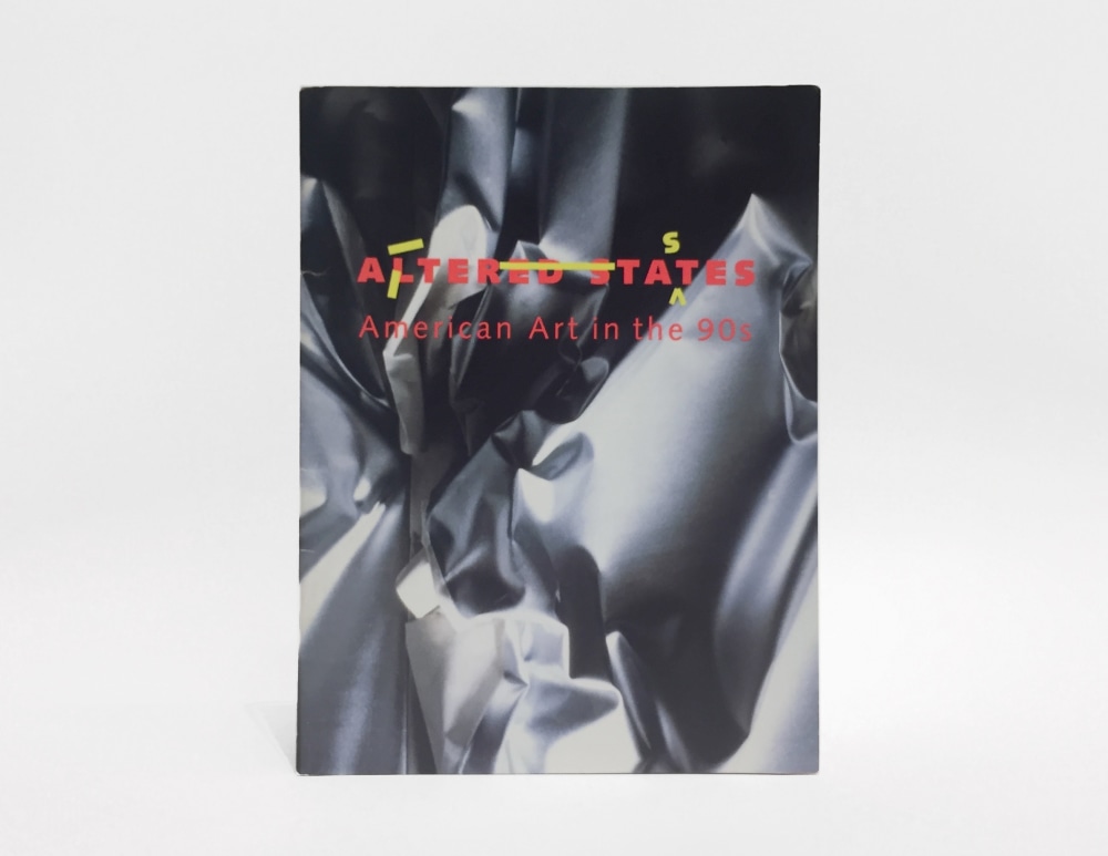 Altered States: American Art in the 90s - Other Selected Publications - Felix Gonzalez-Torres Foundation