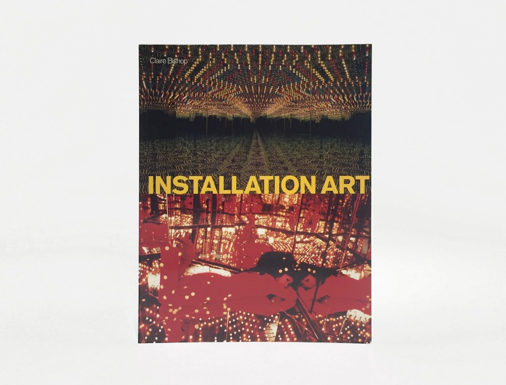 Installation Art: A Critical History - Other Selected Publications - Felix Gonzalez-Torres Foundation