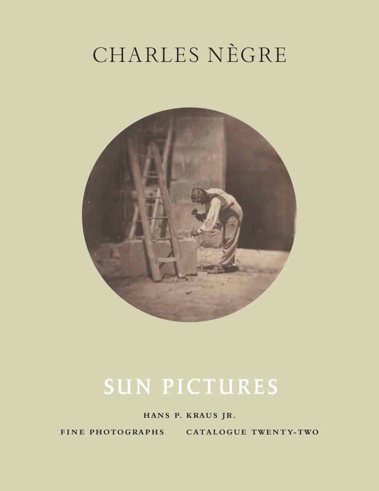 Charles Nègre - Publications - Hans P. Kraus Jr. Fine Photographs