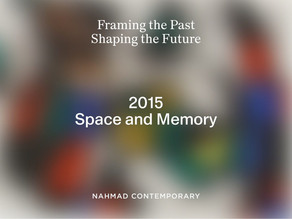 12 YEARS OF VISION AT NAHMAD CONTEMPORARY: 2015