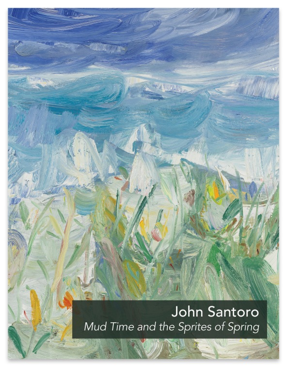John Santoro: Mud Time and the Sprites of Spring