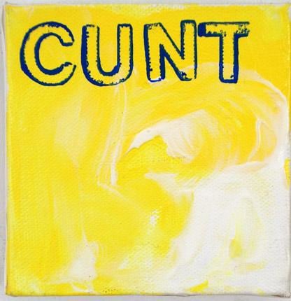 Cunt #7, 2013, Acrylic on canvas