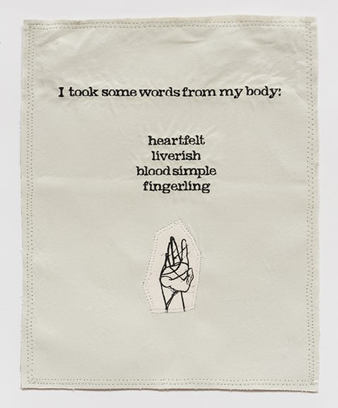 China Marks Words From My Body, 2017 Fabric, thread, screen-printing ink, fusible adhesive