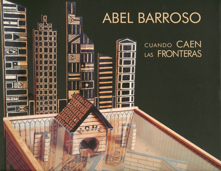 Abel Barroso. Cuando caen las fronteras.