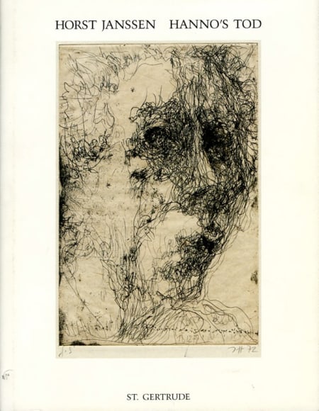 Horst Janssen. Hannos Tod (Hanno's Death). Verlag St. Gertrude, Hamburg (Germany), 1997.