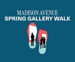Madison Avenue Spring Gallery Walk