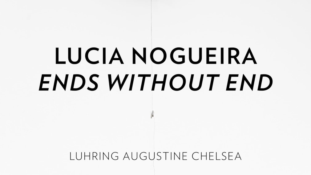 Lucia Nogueira, Ends Without End