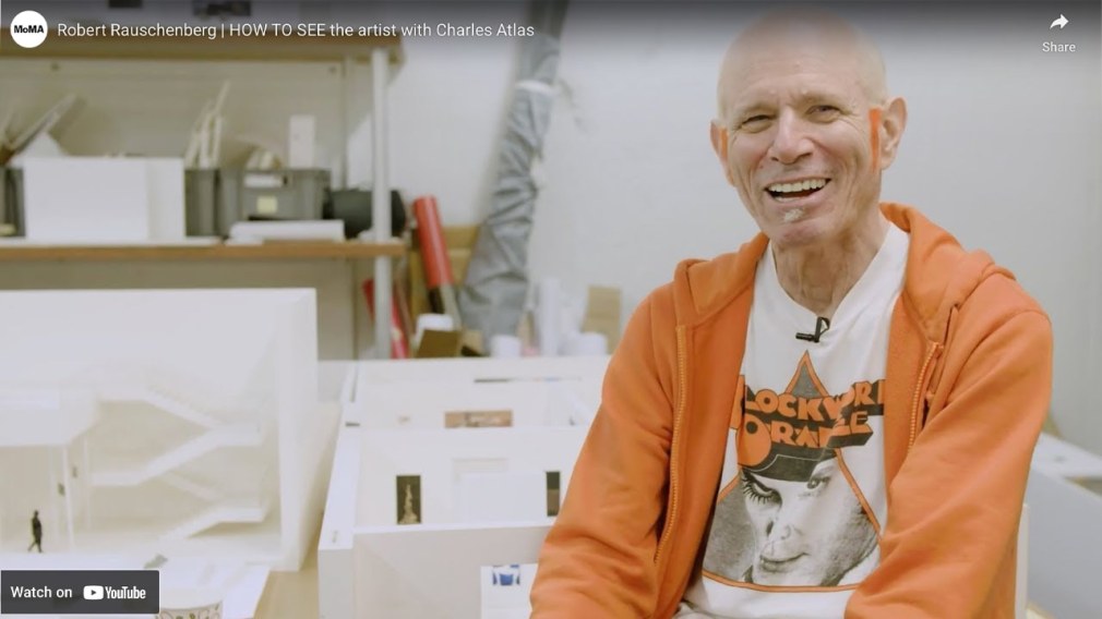 Robert Rauschenberg | HOW TO SEE the artist with Charles Atlas, by The Museum of Modern Art, New York