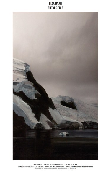 Exhibition announcement for &quot;Liza Ryan: Antarctica&quot; at Kayne Griffin Corcoran, Los Angeles