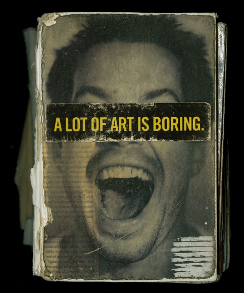 “A Lot of Art is Boring”