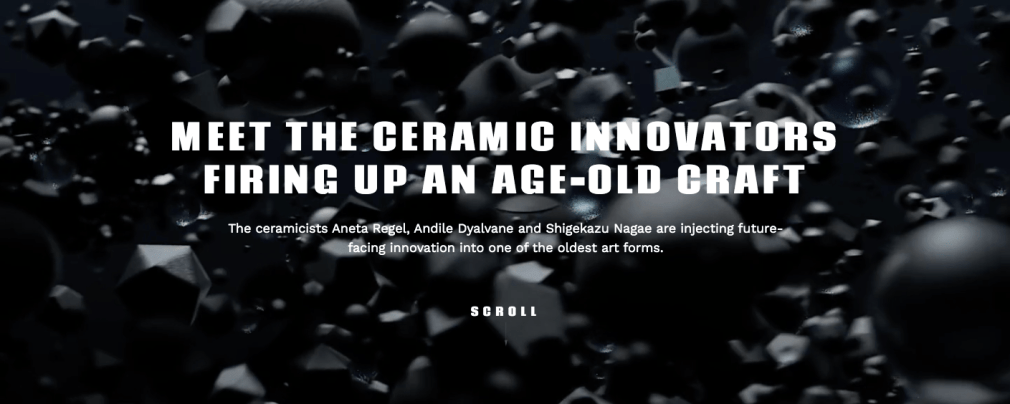 MEET THE CERAMIC INNOVATORS FIRING UP AN AGE-OLD CRAFT