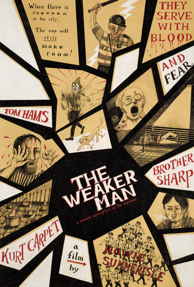 The Weaker Man 丧尸警察大战露宿者, 2016