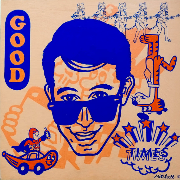 Jim Mitchell  Good Times, 2018 #1/2