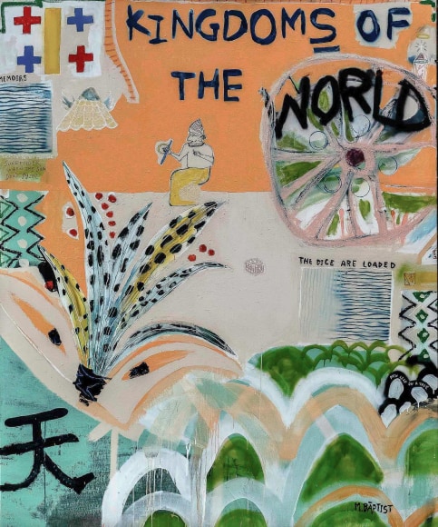 Marty Baptist  Kingdoms of the World, 2019