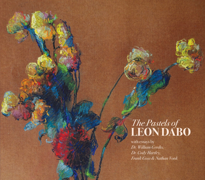 Cover of The Pastels of LEON DABO with essays by Dr. William Gerdts, Dr. Cody Hartley, Frank Goss &amp; Nathan Vonk