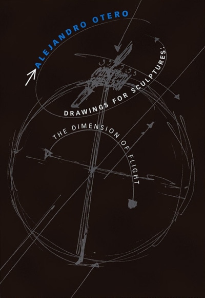 Alejandro Otero, Drawings for Sculptures: The Dimension of Flight