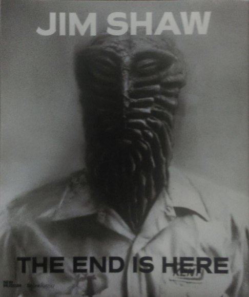 Jim Shaw: The End is Here